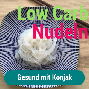 Low Carb Nudeln - Nudeln ohne Kohlenhydrate
