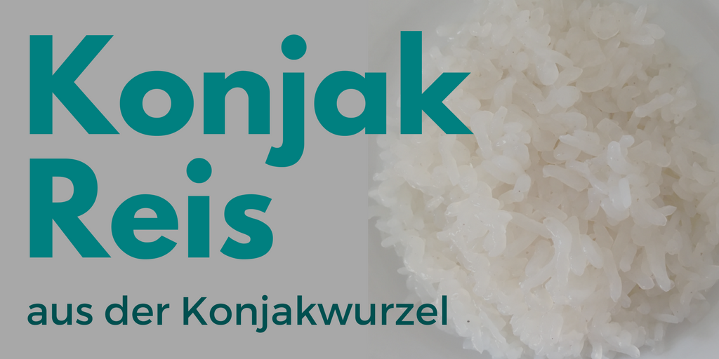 Konjak Reis aus der Konjakwurzel